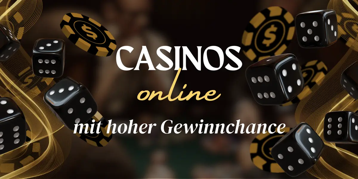 Casino mit hoher Gewinnchance