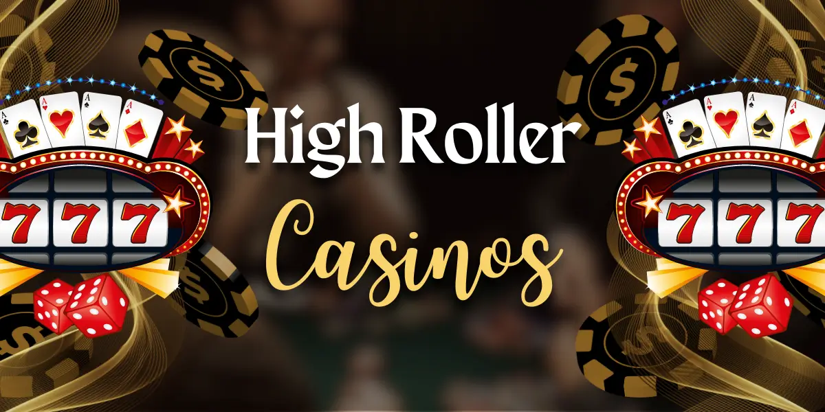 High Roller Casinos