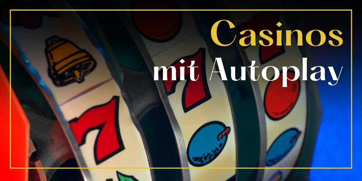 Online Casinos mit Autoplay