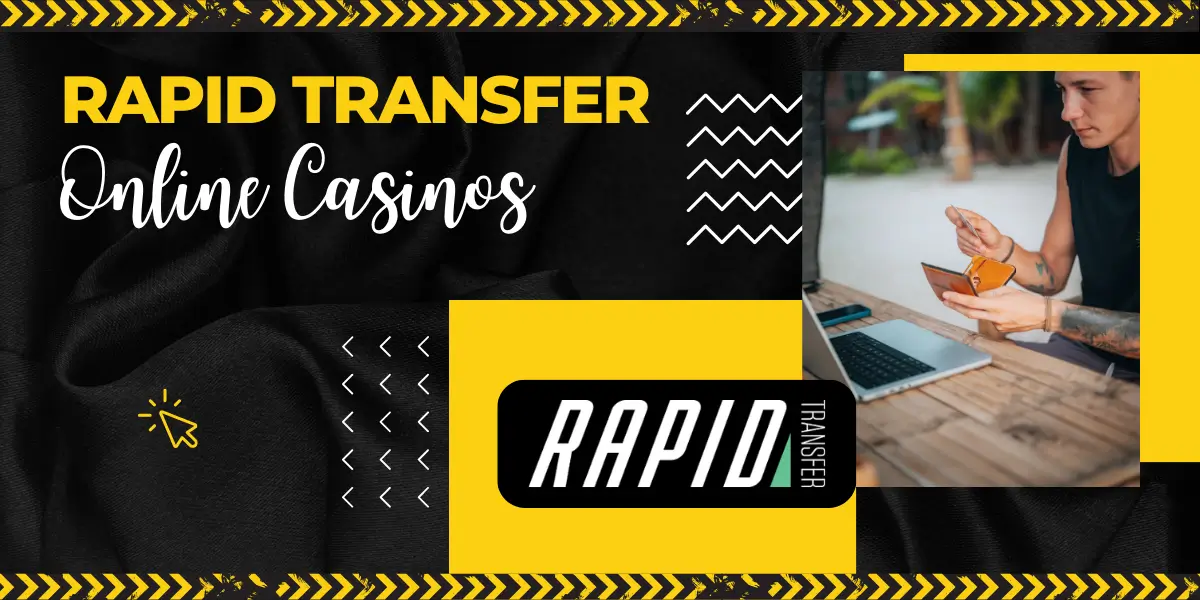 Online Casinos Rapid Transfer